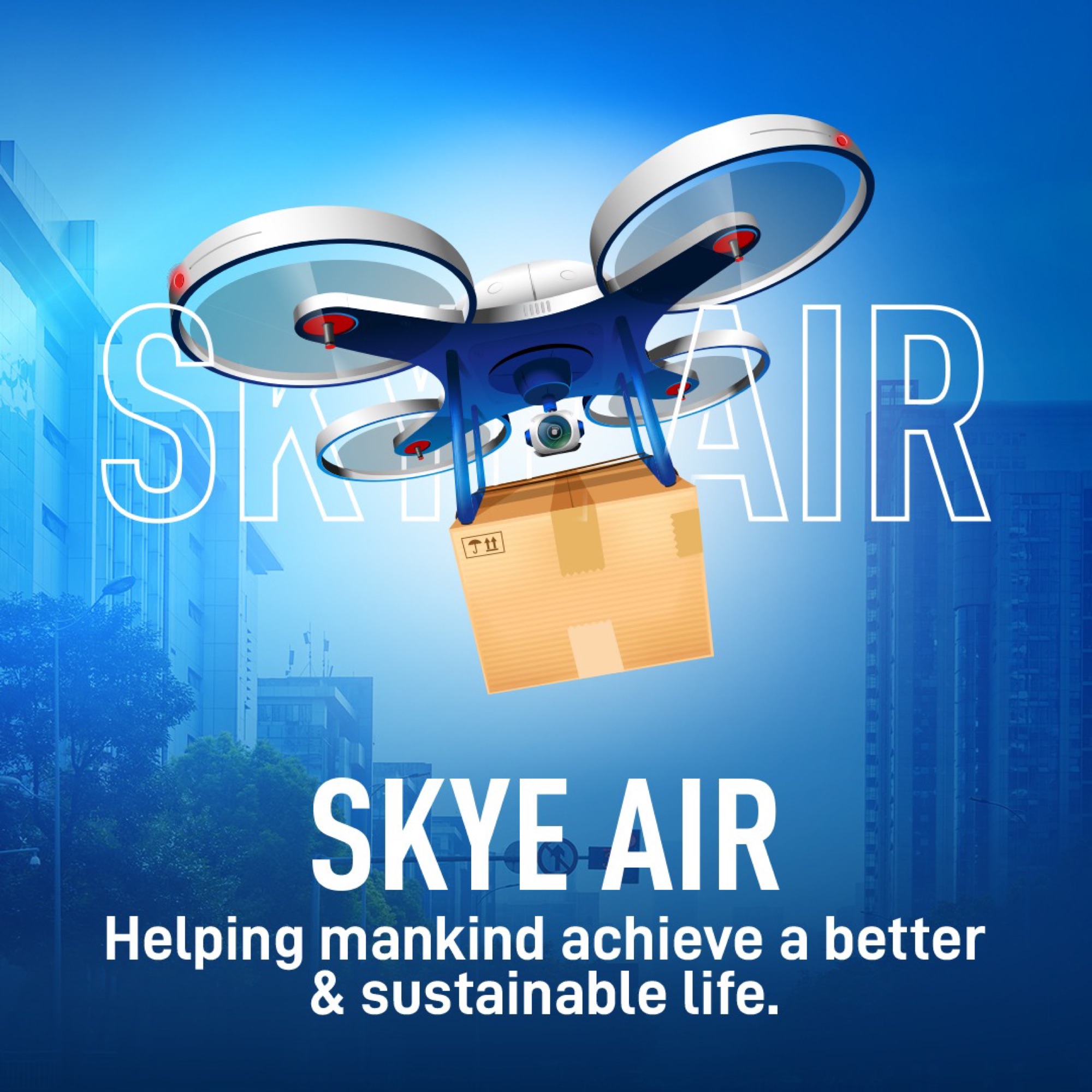 Skye Air — key brand visual: drone with delivery box, tagline 'Helping mankind achieve a better & sustainable life'.