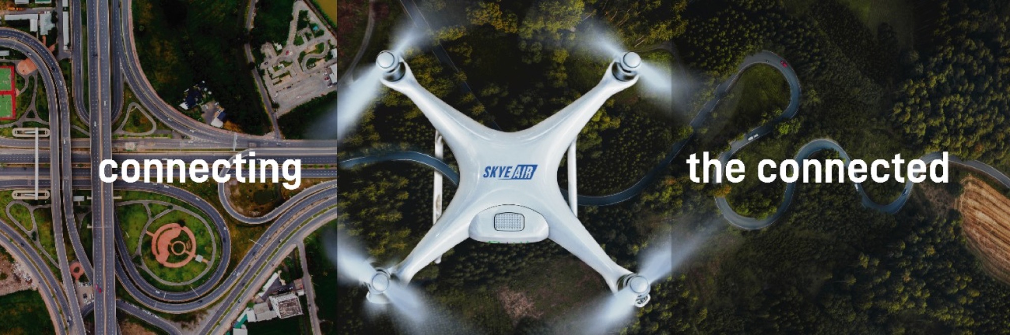 Skye Air — 'Connecting the Connected' wide banner spanning city interchange and forest aerial.